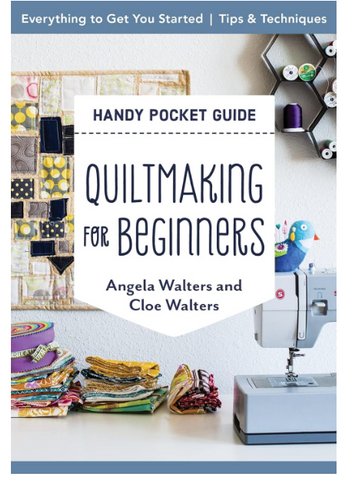 Quiltmaking for Beginners-Handy Pocket Guide